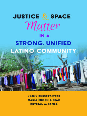 cover image of Justice and Space Matter in a Strong, Unified Latino Community